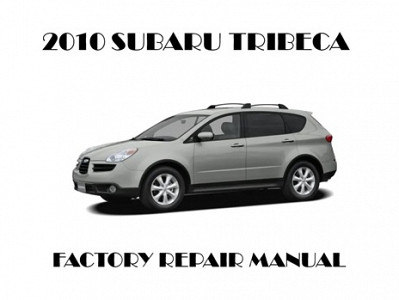 2010 Subaru Tribeca repair manual