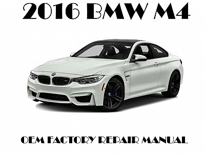 2016 BMW M4 repair manual