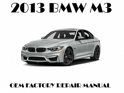 2013 BMW M3 repair manual