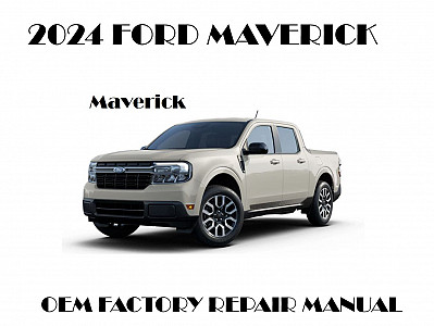 2024 Ford Maverick repair manual